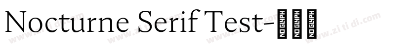 Nocturne Serif Test字体转换 Nocturne Serif Test字体转换